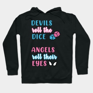 Cruel Summer (Devils Roll the Dice / Angels Roll Their Eyes) Hoodie